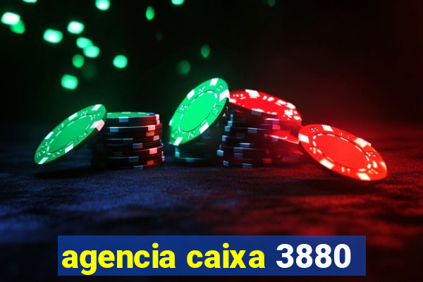 agencia caixa 3880